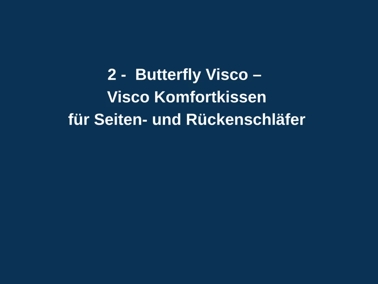 AH Butterfly Visco Komfortkissen für Seiten- und Rückenschläfer – 53x42 cm